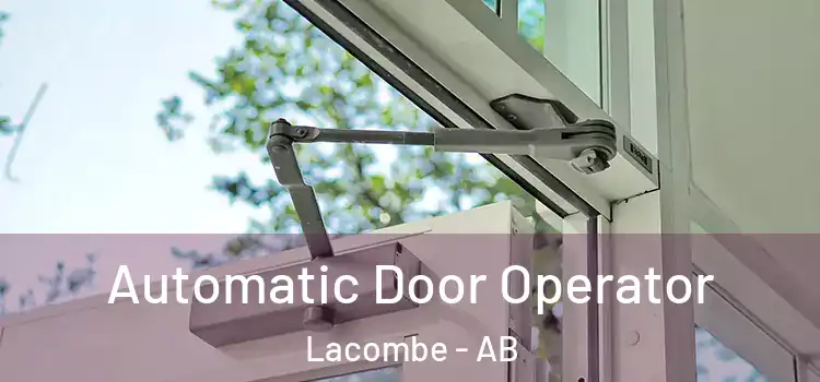 Automatic Door Operator Lacombe - AB