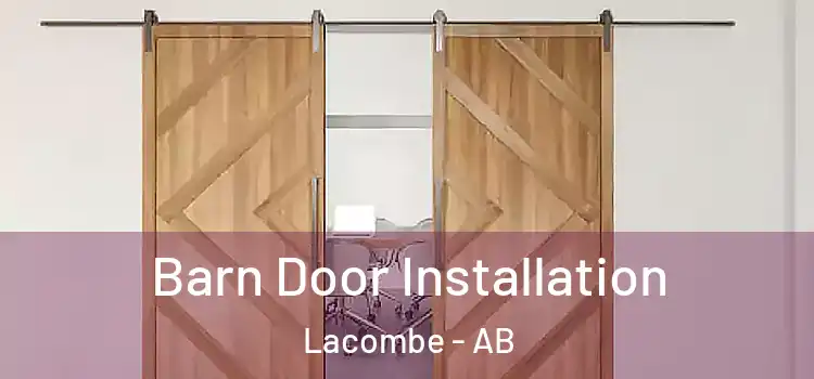  Barn Door Installation Lacombe - AB