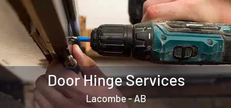 Door Hinge Services Lacombe - AB