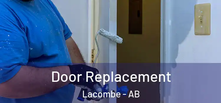 Door Replacement Lacombe - AB