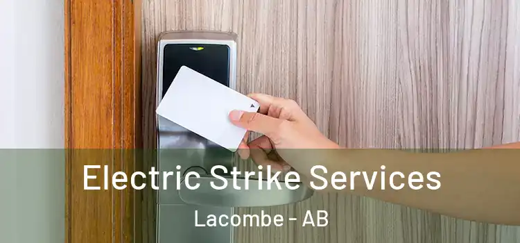 Electric Strike Services Lacombe - AB