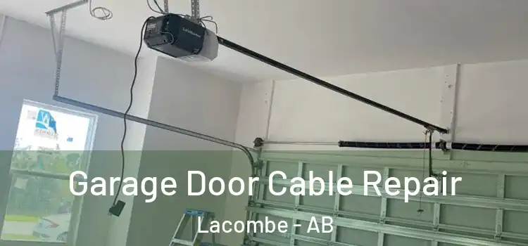  Garage Door Cable Repair Lacombe - AB