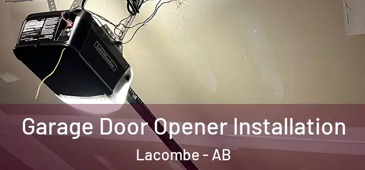  Garage Door Opener Installation Lacombe - AB