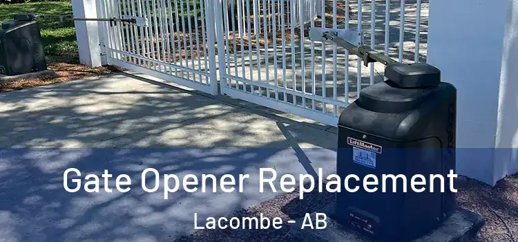  Gate Opener Replacement Lacombe - AB
