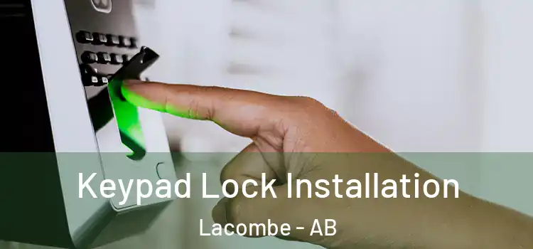  Keypad Lock Installation Lacombe - AB