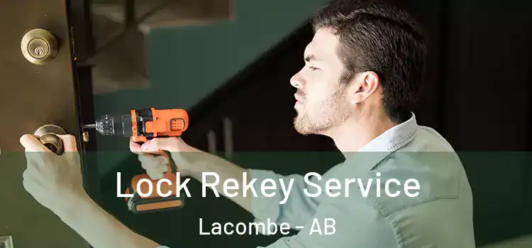 Lock Rekey Service Lacombe - AB