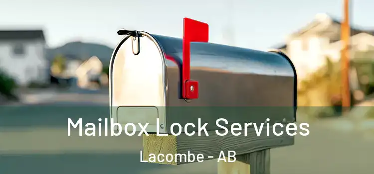  Mailbox Lock Services Lacombe - AB