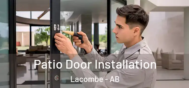  Patio Door Installation Lacombe - AB